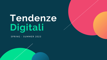 #TendenzeDigitali SS '23: eCommerce, Chat GPT, Data Enrichments e Reverse Ticketing