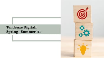 Le Tendenze Digitali Spring - Summer 2021